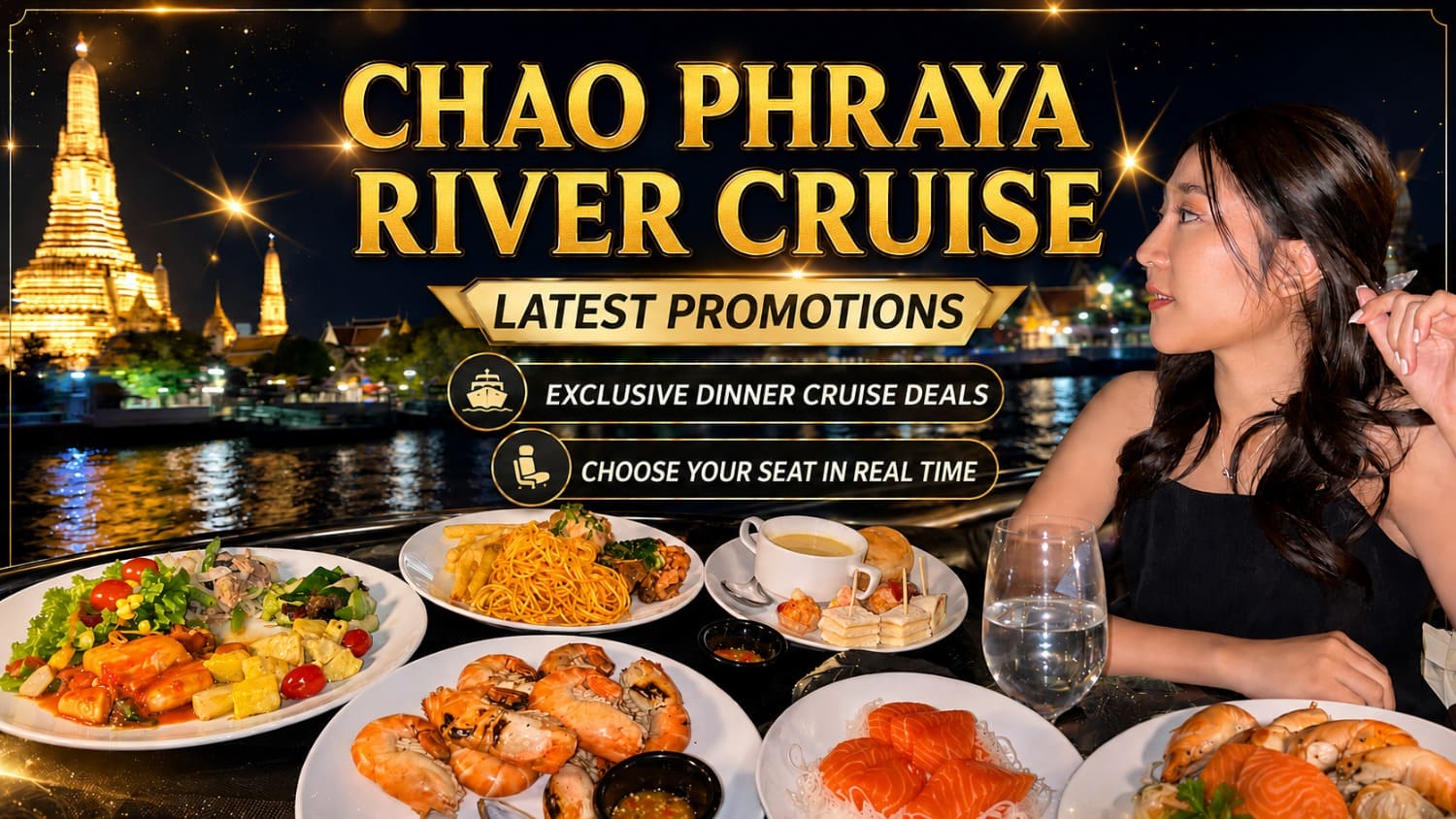 Which Chao Phraya River cruise is best? We've selected 12 special-priced Chao Phraya River dinner cruises.