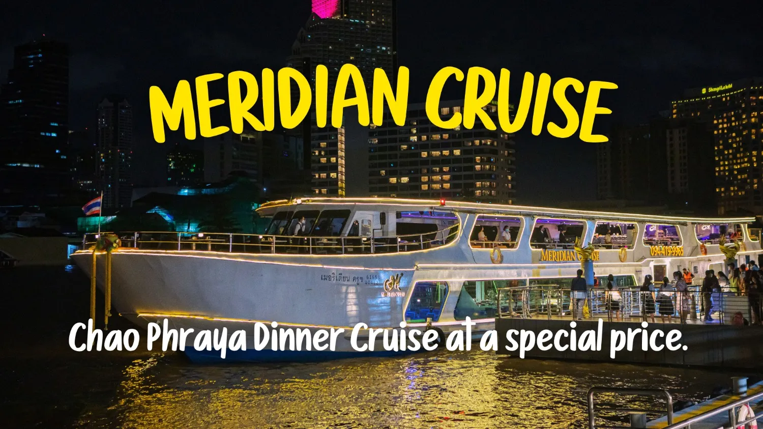 20% Off Book Meridian Cruise tickets (ICONSIAM Pier)