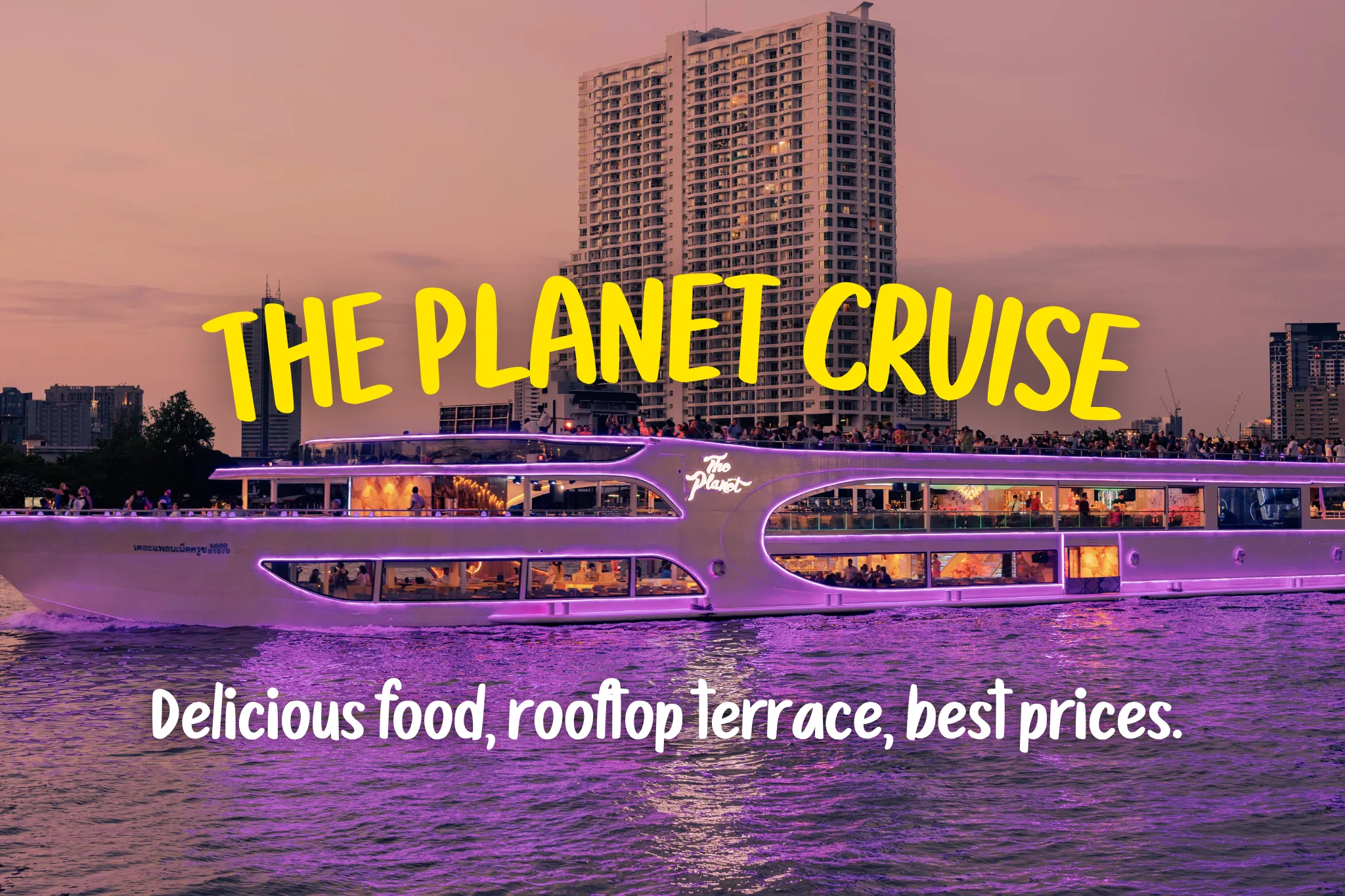40% Off Book Bangkok Dinner Cruise with The Planet Cruise