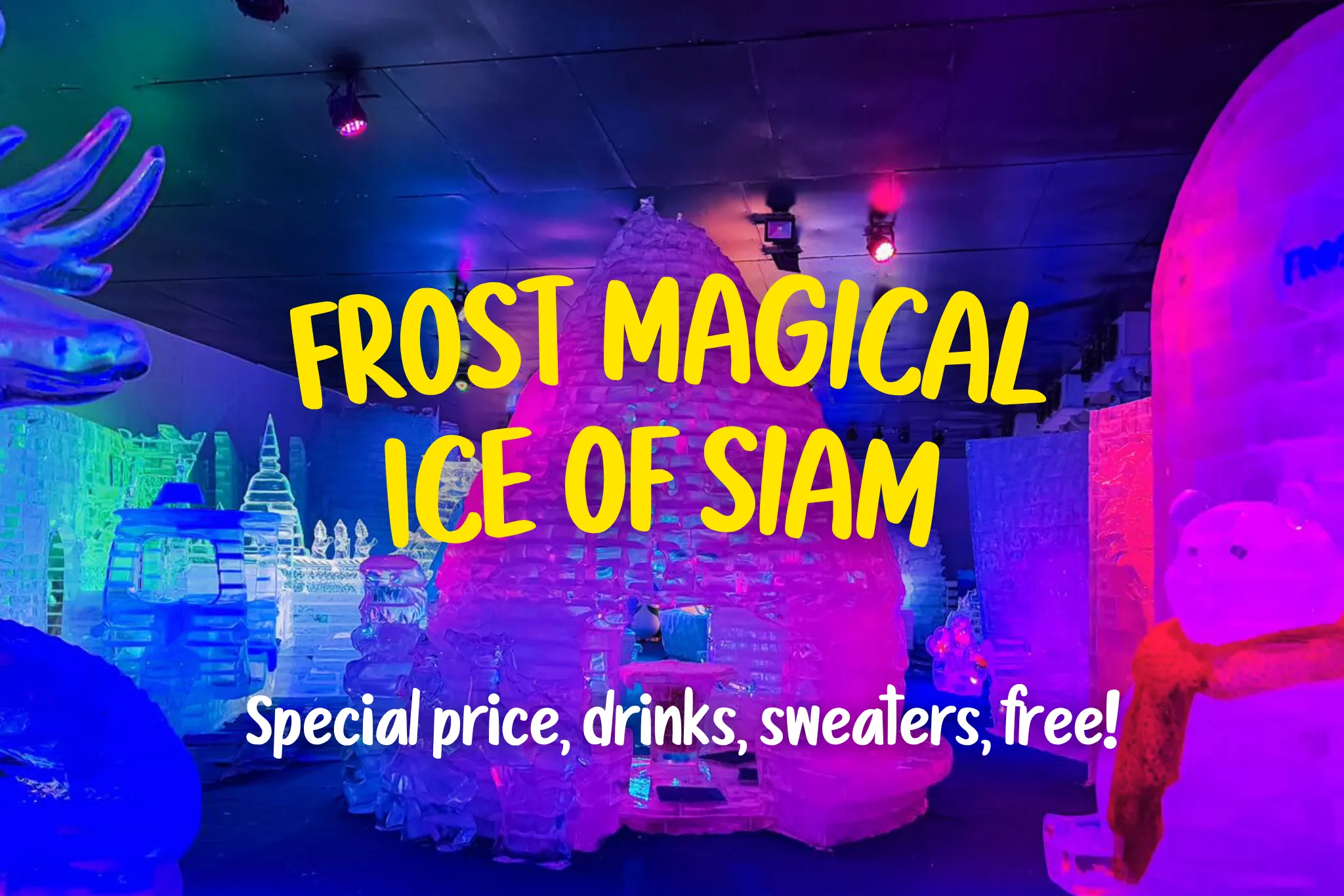 30% Off Book Frost Magical Ice of Siam tickets