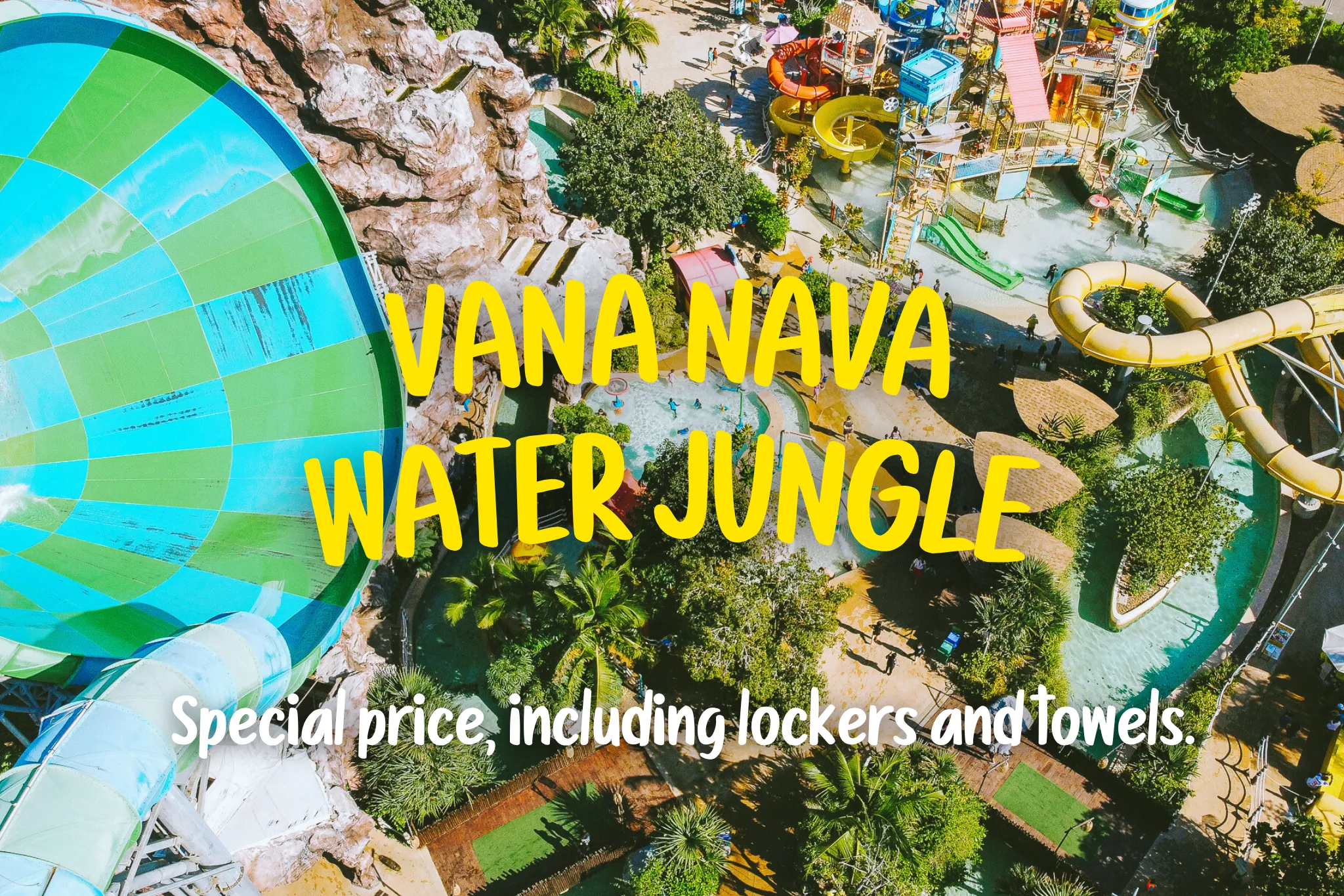 15% Off Book Vana Nava Water Jungle tickets