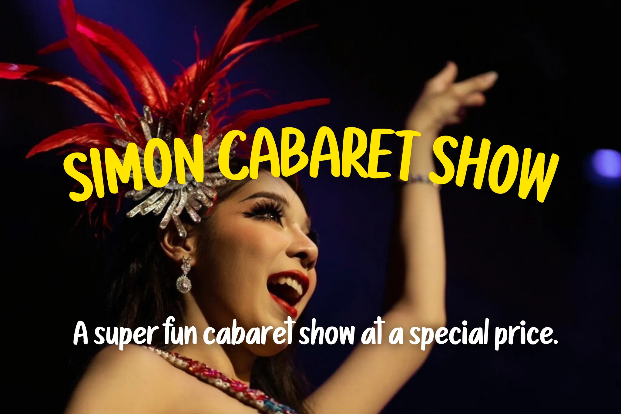 45% Off Book Simon Cabaret Show, Special price