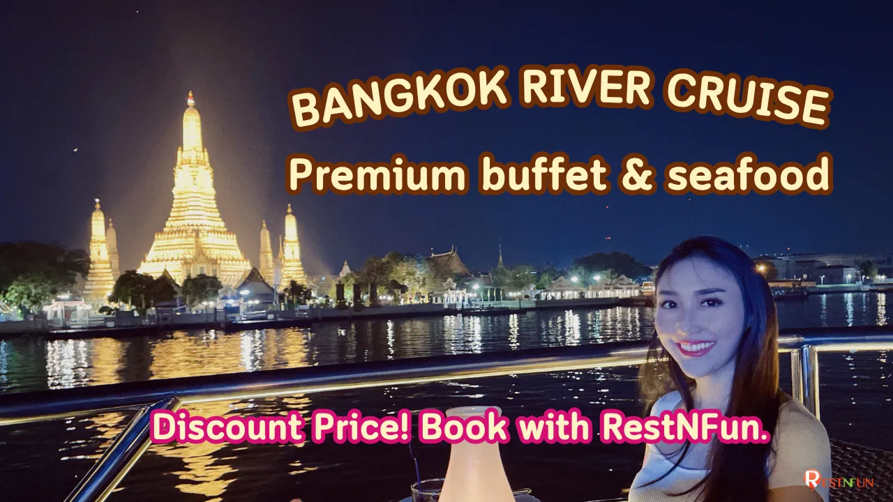 Discount tickets price The Bangkok dinner cruise with chao phraya princess cruise